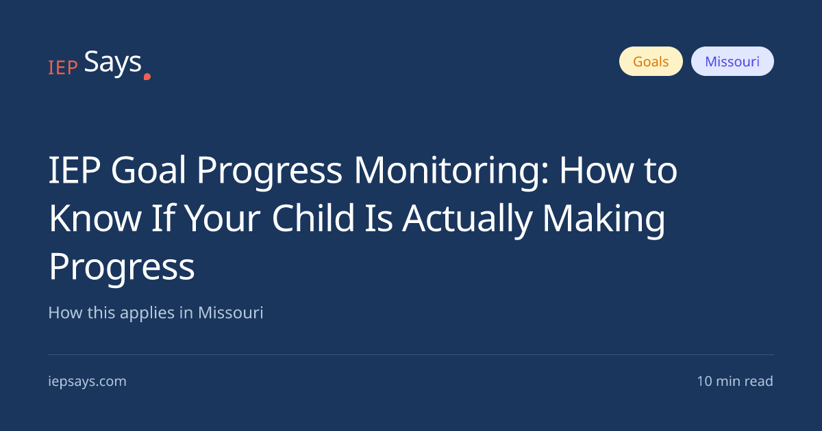 IEP Goal Progress Monitoring: How to Know If Your Child Is Actually ...